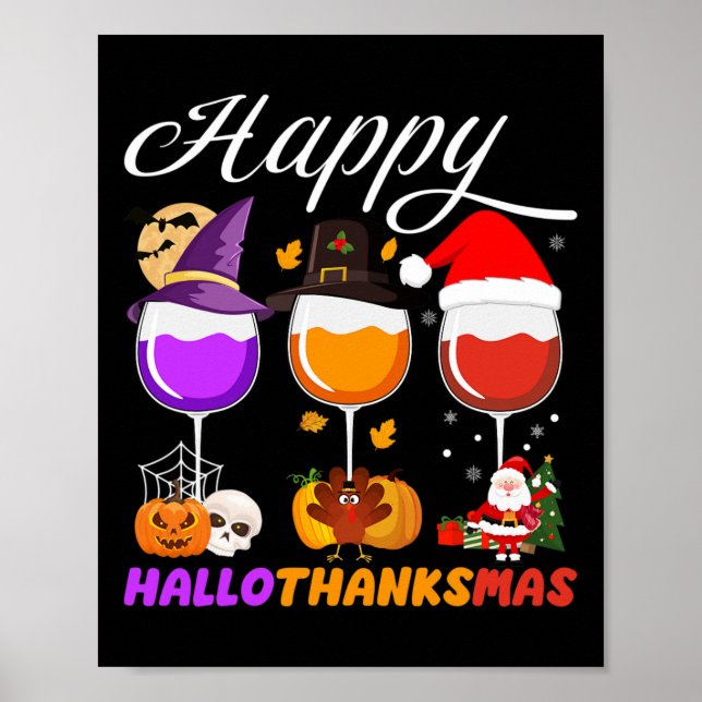 Happy Hallothanksmas Wine Glass Halloween Thanksgi Poster (Front)
