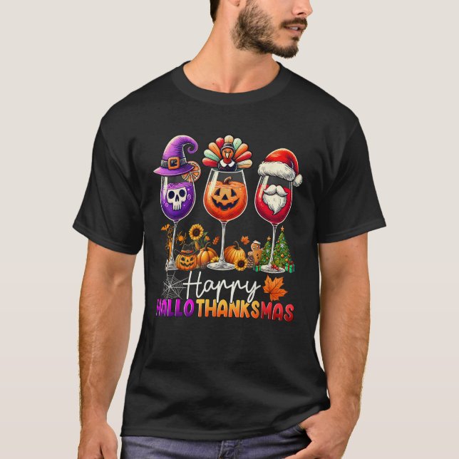 Happy Hallothanksmas Wine Halloween Thanksgiving C T-Shirt (Front)