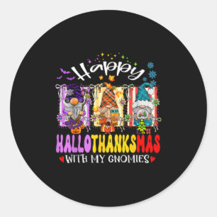 Happy Hallothanksmas With My Gnomies Halloween Tha Classic Round Sticker