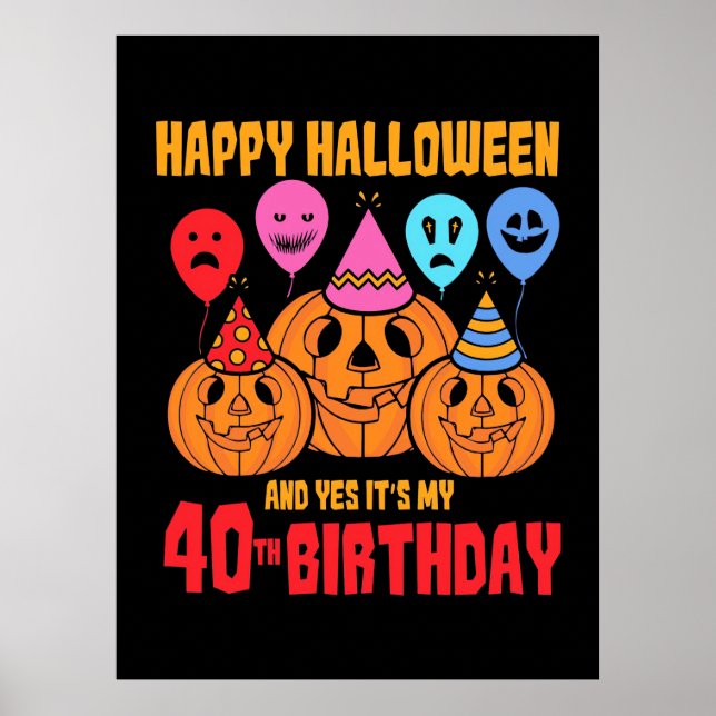 Happy Halloween 40th Birthday Poster (Front)