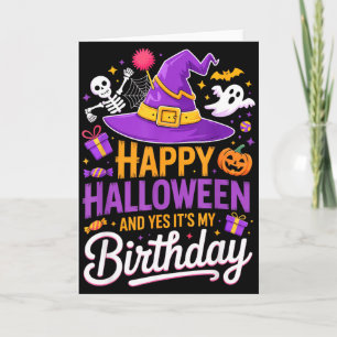 Happy Halloween And Yes It’s My Birthday Witch Hat Card