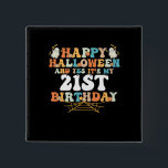 Happy Halloween And Yes Its My 21st Birthday<br><div class="desc">Happy Halloween And Yes Its My 21st Birthday</div>