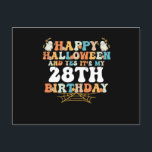 Happy Halloween And Yes Its My 28th Birthday Postcard<br><div class="desc">Happy Halloween And Yes Its My 28th Birthday</div>