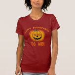 Happy Halloween Birthday T-shirts and Gifts<br><div class="desc">Happy boo-rthday to me! Spooky for Halloween birthday!  Fully customizable too,  in case you want to add your own text,  change background colours,  or move elements around.  Make it yours,  make it unique,  make it scary!!</div>