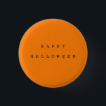 Happy Halloween Chic Orange & Black 1 Inch Round Button<br><div class="desc">Get in the Halloween spirit with a chic happy Halloween button.  Available in orange,  white,  and black.</div>