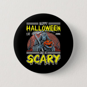 Happy Halloween Eat Drink And Be Scary Cool 2 Inch Round Button