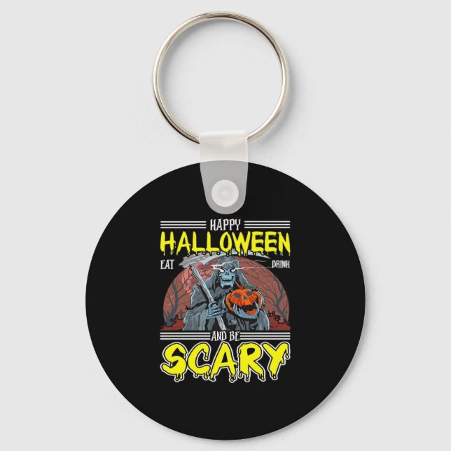 Happy Halloween Eat Drink And Be Scary Cool  Keychain (Front)