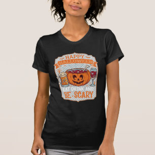 Happy Halloween Eat Drink Be Scary Pumpkin Cauldro T-Shirt