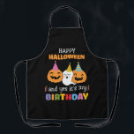 Happy Halloween Its My Birthday Halloween Apron<br><div class="desc">Happy Halloween Its My Birthday Halloween</div>