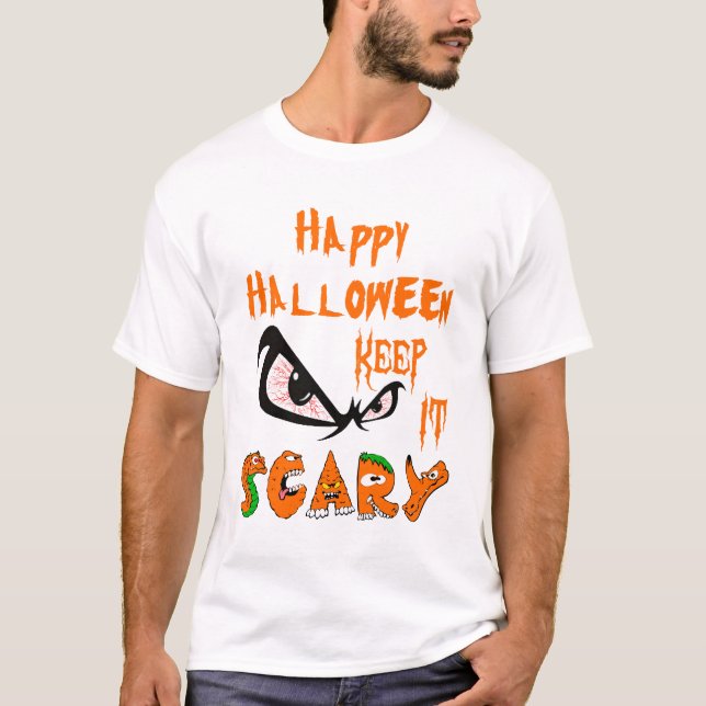 Happy Halloween Keep It Scary T-Shirt (Front)