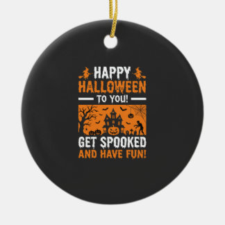 Happy Halloween Spooky Haunted House Quote Ceramic Ornament