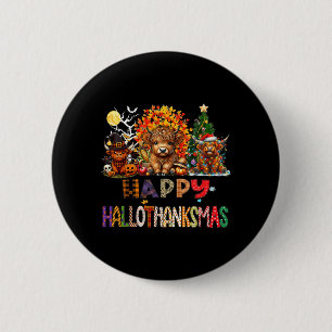 Happy Halloween Thanksgiving Christmas Highland 2 Inch Round Button