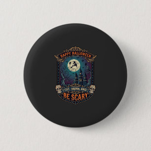 Happy Halloween Witch Castle Skulls Fat Drink Be S 2 Inch Round Button