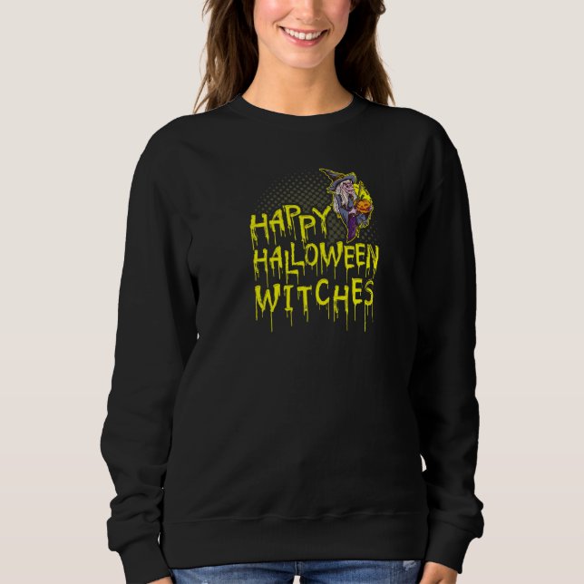 Happy Halloween Witches Sweatshirt (Front)