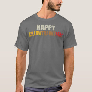Happy Hallowthanksmas Halloween Thanksgiving Chris T-Shirt