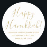 Happy Hanukkah gold white script return address Classic Round Sticker<br><div class="desc">Happy Hanukkah gold and white modern custom script calligraphy name and address personalized Hanukkah return address stickers.
Fully customizable faux gold text,  white background.
Elegant,  simple,  modern design.</div>