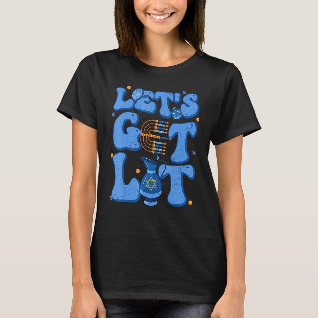 Happy Hanukkah Let's Get Lit Menorah Chanukkah Hol T-Shirt (Front)