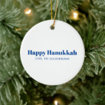 Happy Hanukkah white blue minimalist personalized Ceramic Ornament<br><div class="desc">Happy Hanukkah blue and white modern typography minimalist simple elegant personalized Hanukkah ornament.
Fully customizable blue text,  on white background on front side and blue colour on the back.</div>