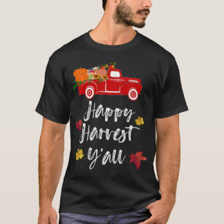 Happy Harvest Y'all red truck Fall Season Gift T-Shirt