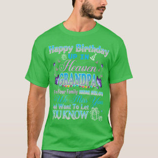 Happy Heavenly Birthday Up In Heaven My Grandpa re T-Shirt