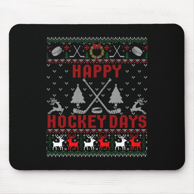 Happy Hockey Days Fun Ugly Christmas   Mouse Pad (Front)