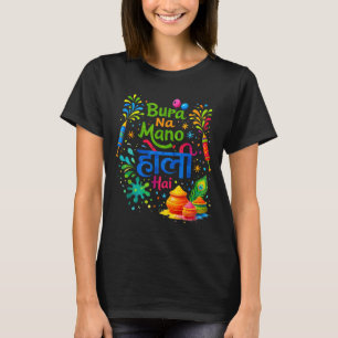 Happy holi festival india colours bura na mano hol T-Shirt