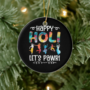 Happy Holi Let's Pawri Hindu Holi Festival Gifts Ceramic Ornament