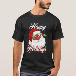 Happy Holiday Black African Santa Christmas Believ T-Shirt