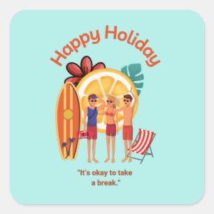 Happy Holiday Hello Summer Beach Vibes     Square Sticker