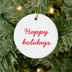 Happy holiday simple editable custom ceramic ornament