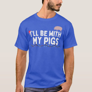 Happy Holidays and Christmas with Your Pig T-Shirt