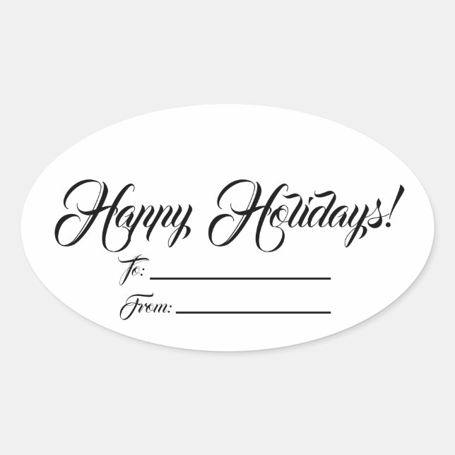 Happy Holidays black white blank to from script Oval Sticker (Front)