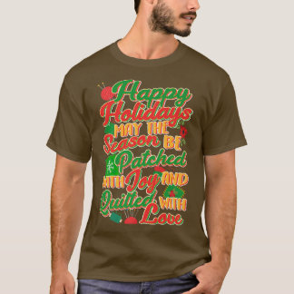 Happy Holidays May The Season Be Patched With Joy  T-Shirt