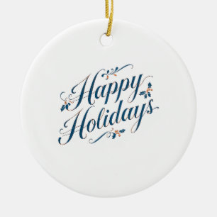 Happy Holidays Merry Christmas Family New Year Ceramic Ornament