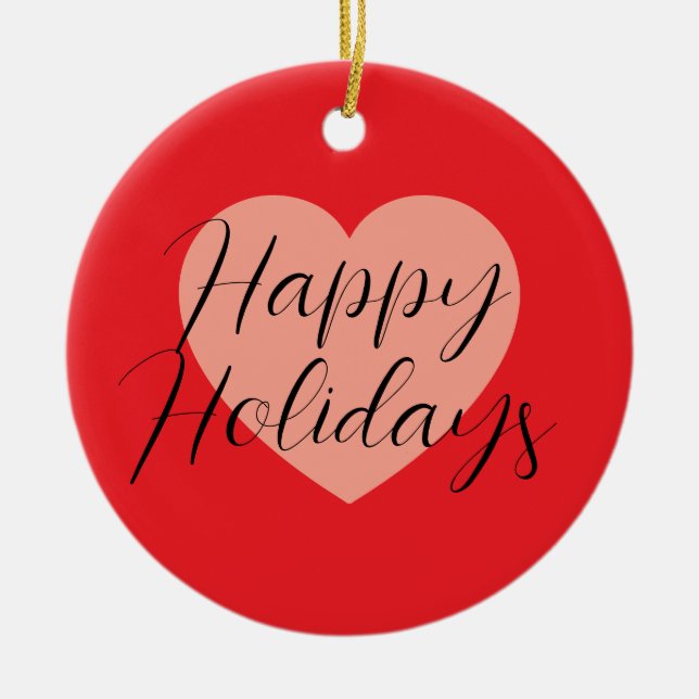 Happy Holidays Merry Christmas Holiday Time Heart Ceramic Ornament (Front)