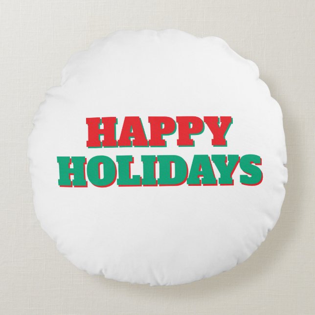 Happy Holidays Merry Christmas Holiday Time Round Pillow (Front)