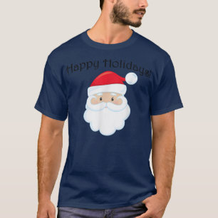 Happy Holidays Santa  T-Shirt