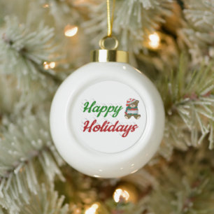 Happy Holidays Teddy Bear Christmas script Ceramic Ball Christmas Ornament