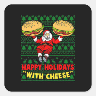 Happy Holidays With Cheese. Christmas Cheeseburger Square Sticker
