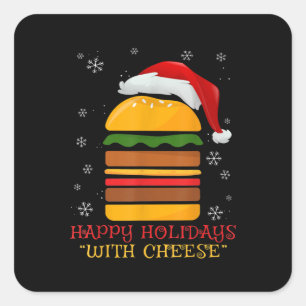 Happy Holidays with Cheese shirt Christmas Cheese Square Sticker