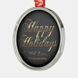 Happy Holidays With Love Add Name Black and Gold Metal Ornament