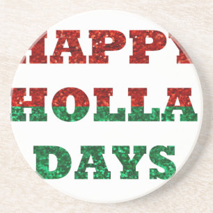 happy holla days coaster