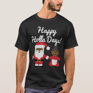 Happy Holla Days Santa And Mrs Claus Black Christm T-Shirt