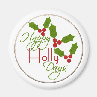 Happy Holly Days Magnet 2.25 " Round