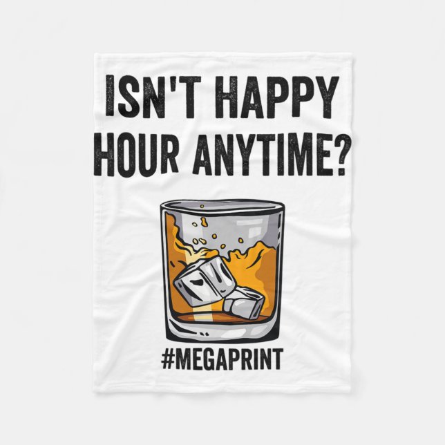 Happy Hour Anytime Mega Print  Fleece Blanket (Front)