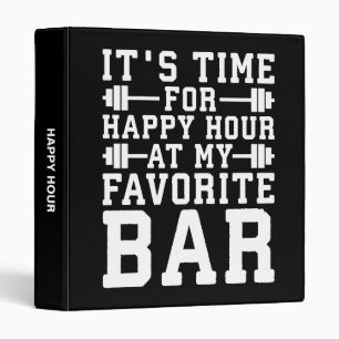 Happy Hour At My Favourite Bar - Gym Inspirational Binder
