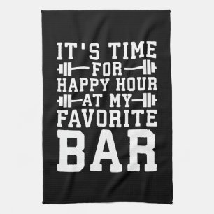 Happy Hour At My Favourite Bar - Gym Inspirational Kitchen Towel