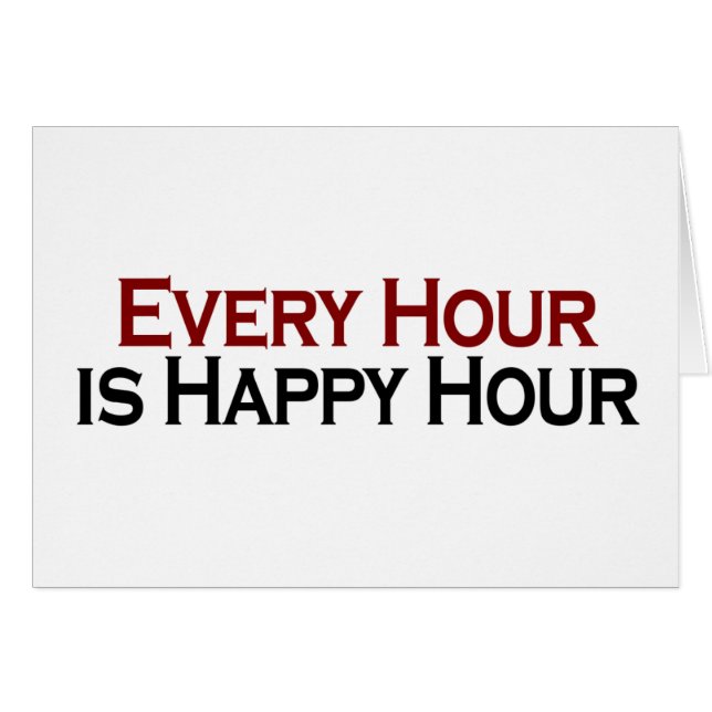 Happy Hour Every Hour (Front Horizontal)