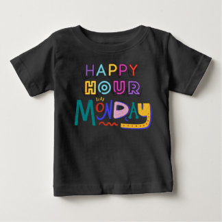 Happy hour Monday Baby T-Shirt