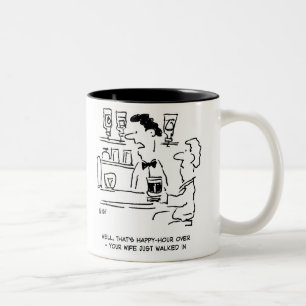 Happy Hour Over Now Wife's Arrived Two-Tone Coffee Mug
